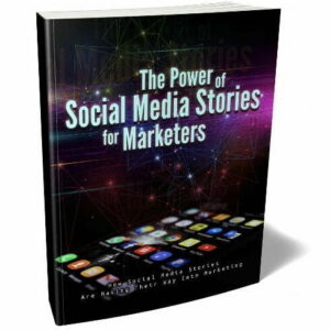 The Power of Social Media Stories for Marketers