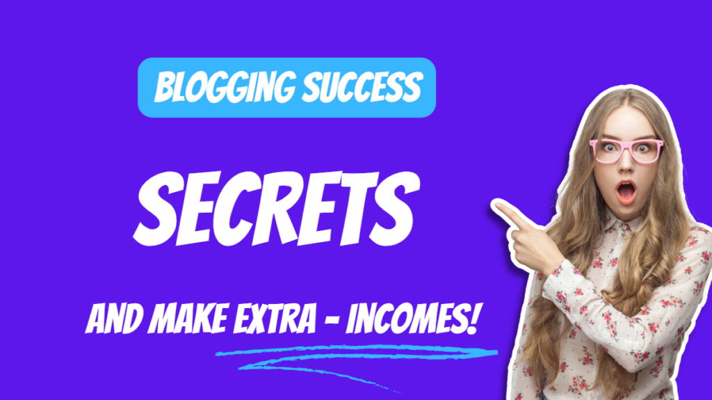 Read more about the article Blogging Success Secrets