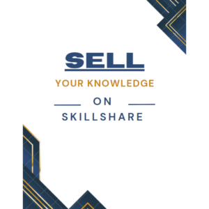 Sell Your Knowledge on Skillshare