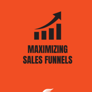 Maximizing Sales Funnels