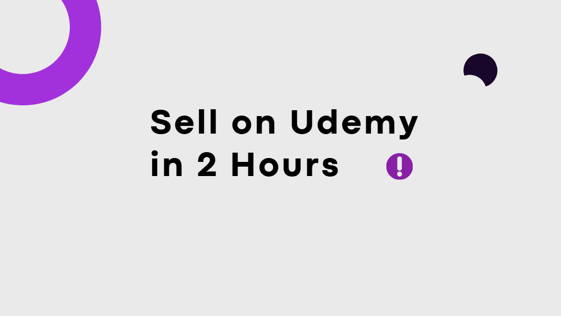 Start Selling on Udemy In 2 Hours