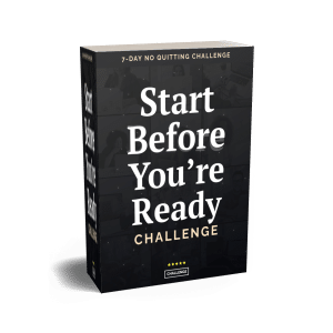 Start Before You’re Ready